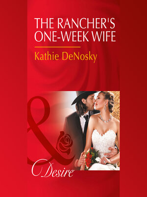 cover image of The Rancher's One-Week Wife